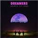 Dreamers - Launch Fly Land